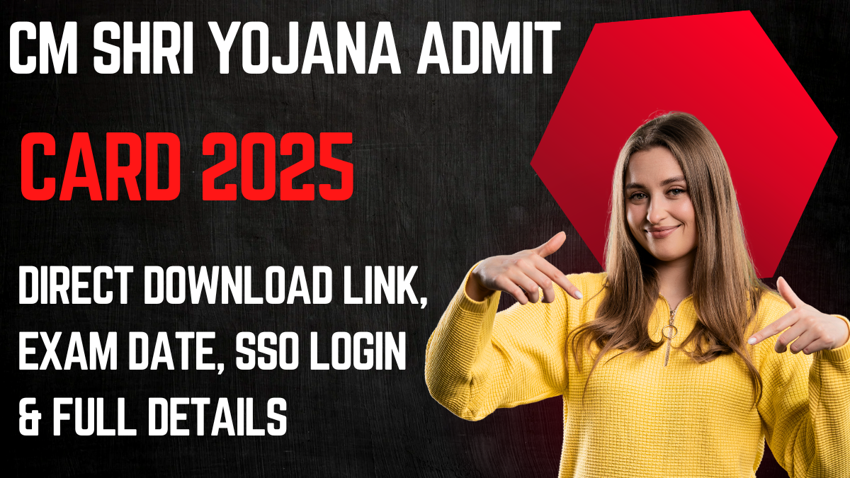 CM Shri Yojana Admit Card 2025