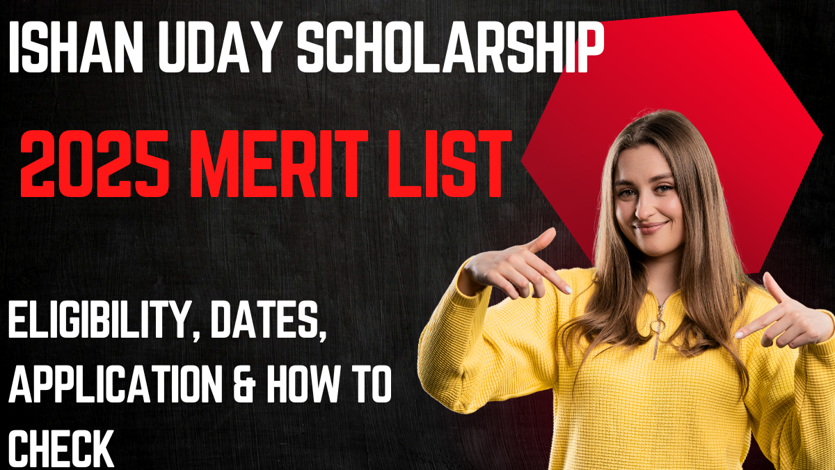 Ishan Uday Scholarship 2025 Merit List