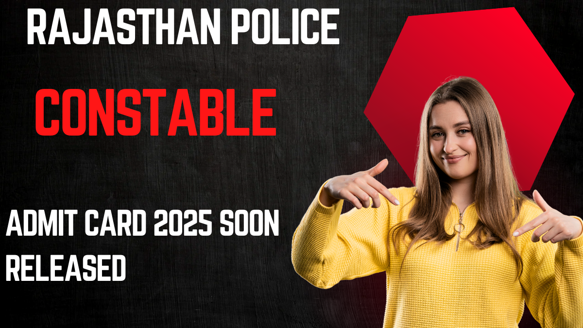 Rajasthan Police Admit Card 2025